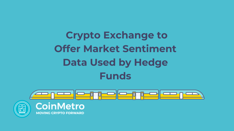 CoinMetro Becomes the First Crypto Exchange to Offer Market Sentiment Data Used by Hedge Funds